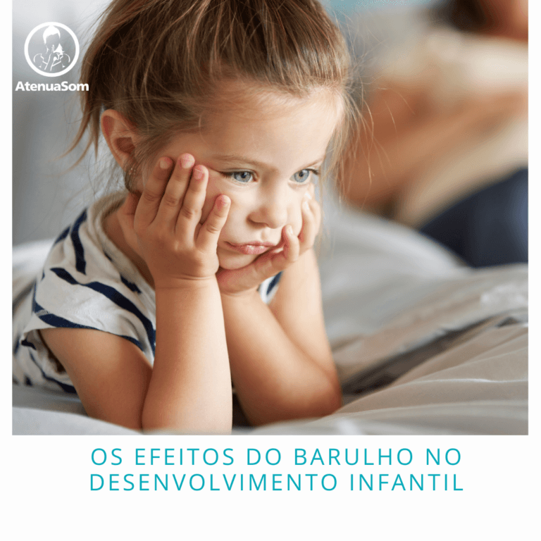 Os Efeitos do Barulho no Desenvolvimento Infantil