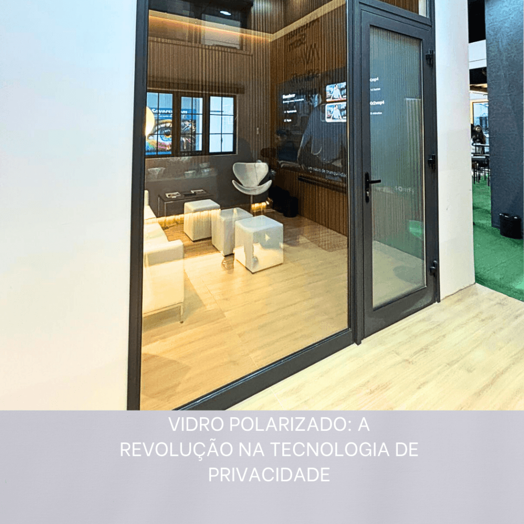 Vidro-Polarizado-A-Revolucao-na-Tecnologia-de-Privacidade